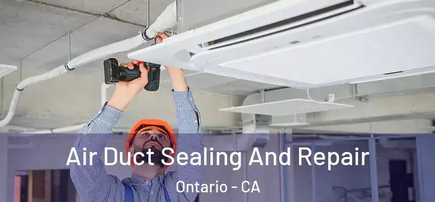  Air Duct Sealing And Repair Ontario - CA