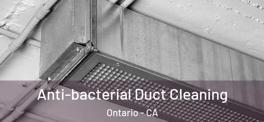  Anti-bacterial Duct Cleaning Ontario - CA