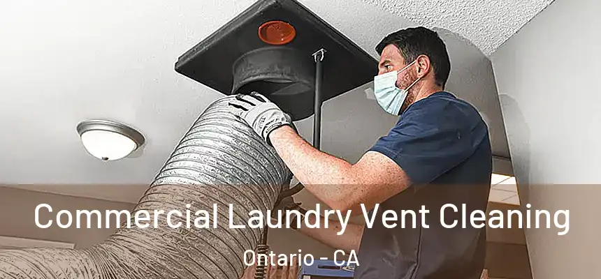  Commercial Laundry Vent Cleaning Ontario - CA