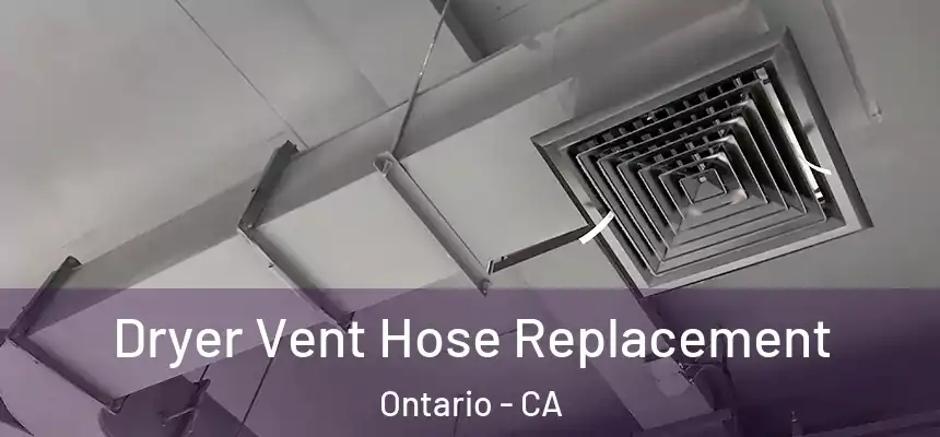  Dryer Vent Hose Replacement Ontario - CA
