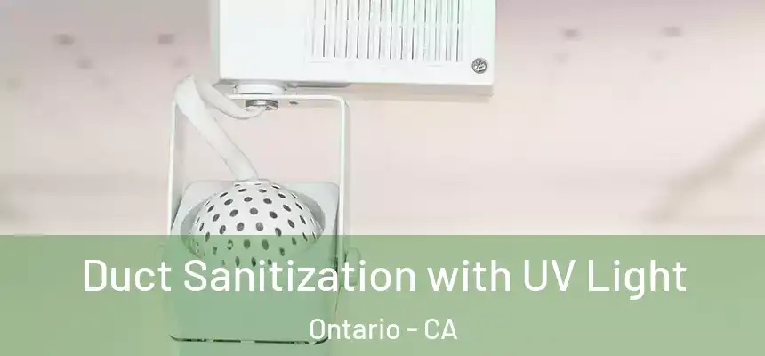  Duct Sanitization with UV Light Ontario - CA