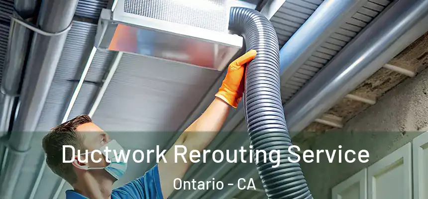  Ductwork Rerouting Service Ontario - CA
