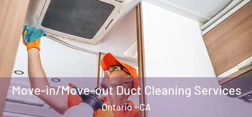  Move-in/Move-out Duct Cleaning Services Ontario - CA