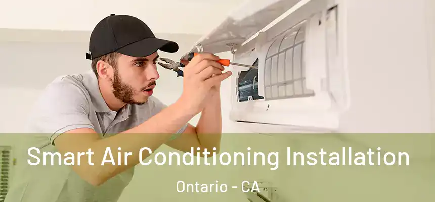  Smart Air Conditioning Installation Ontario - CA